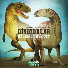 Bambu Kitap Dinozorlar Hakkında Her Şey (Ciltli)