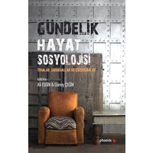 Phoenix Yayınevi Gündelik Hayat Sosyolojisi Temalar, Sorunsallar ve Güzergahlar