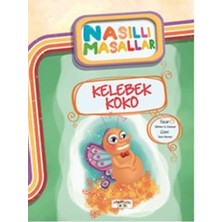 Yediveren Çocuk Kelebek Koko - Nasıllı Masallar