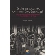 Siyasal Kitabevi Türkiye’de Çalışma Hayatının Örgütlenmesi