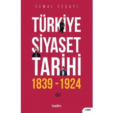 Kadim Yayınları Türkiye Siyaset Tarihi 1.cilt 1839-1924