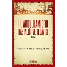 İdeal Kültür Yayıncılık Iı. Abdülhamid'in Hastalığı ve Tedavisi