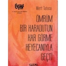Bencekitap Ömrüm Bir Karadutun Kar Görme Heyecanıyla Geçti