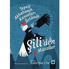Kolektif Kitap Tepeli Akbababnın Kanatları Üstünde: Şili’den Masallar