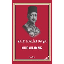 Kadim Yayınları Said Halim Paşa - Buhranlarımız