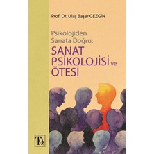 Töz Yayınları Psikolojiden Sanata Doğru - Sanat Psikolojisi ve Ötesi