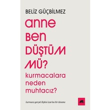 Kolektif Kitap Anne Ben Düştüm Mü?