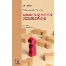 Töz Yayınları Psikolojide Devrim: Yabancılaşmadan Özgürleşmeye