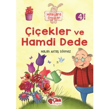 Çilek Kitaplar Miniklere Öyküler - Çiçekler ve Hamdi Dede