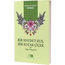 Mirhan Kitap Bir Haydut Kuş, Bir Kucak Çiçek ve Diğer Hikayeler