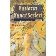 Bilim ve Sanat Yayınları Kuşların Kanat Sesleri