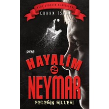 Pinus Kitap Hayalim Neymar 2 – Feleğin Sillesi