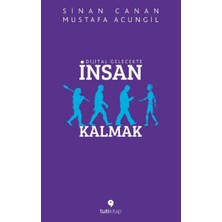 Tuti Kitap Dijital Gelecekte Insan Kalmak