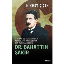 Frekans Kitap Dr. Bahattin Şakir Ittihat ve Terakki’den Teşkilat-I  Mahsusa’ya Bir Türk Jakobeni