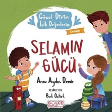 Gülce Kitap Selamın Gücü - Güzel Dinim Tatlı Değerlerim