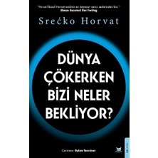 Beyaz Baykuş Yayınları Dünya Çökerken Bizi Neler Bekliyor?
