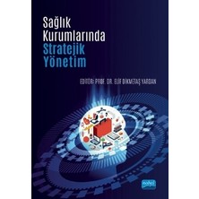 Nobel Akademik Yayıncılık Sağlık Kurumlarında Stratejik Yönetim