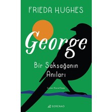 Serenad Yayınevi George: Bir Saksağanın Anıları