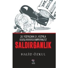 Nergiz Yayınları 20. Yüzyıldan 21. Yüzyıla Uluslararası Emperyaliast Saldırganlık