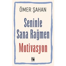 Pozitif Yayınları Seninle Sana Rağmen Motivasyon