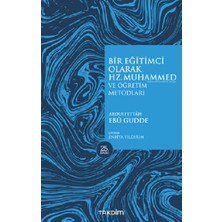 Takdim Kitap Bir Eğitimci Olarak Hz. Muhammed (Sas) ve Öğretim Metodları