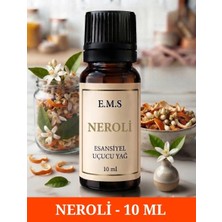 E.M.S NEROLİ Esansiyel Uçucu Yağ Buhurdanlık Yağı Difüzör Esansı Oda Kokusu Esansı MUM ESANSI 10 ML.