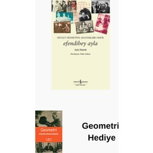 İş Bankası Kültür Yayınları Efendibey Ayla - Devlet Hizmetine Adanmış Bir Ömür + Geometri Hediye