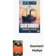Kronik Kitap Şafak Sökmeden - Bir Umudumuz Gazi Paşa'dır + Geometri Hediye