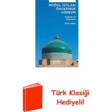 Moğol Istilası Öncesinde Harezm - Siyaset ve Ek... + Türk Klasiği Hediye