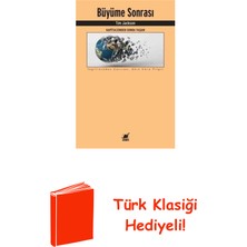 Ayrıntı Yayınları Büyüme Sonrası - Kapitalizmden Sonra Yaşam + Türk Klasiği Hediye