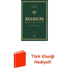 Ketebe Aleksias - Birinci Haçlı Seferi Esnasında Bizan... + Türk Klasiği Hediye