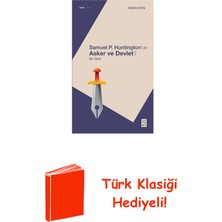 Ketebe Samuel P. Huntington'ın Asker ve Devlet'i-Bir T... + Türk Klasiği Hediye