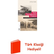 Ketebe Türk Kartallarının Doğuşu + Türk Klasiği Hediye