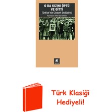 Ayrıntı Yayınları O Da Kızını Öptü ve Gitti - Türkiye'nin Cinayet... + Türk Klasiği Hediye