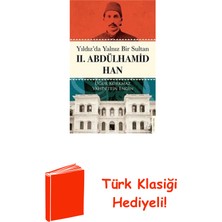 Destek Yayınları Yıldız'da Yalnız Bir Sultan 2.abdülhamid Han + Türk Klasiği Hediye