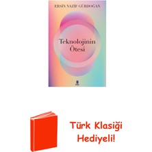 Kapı Yayınları Teknolojinin Ötesinde + Türk Klasiği Hediye