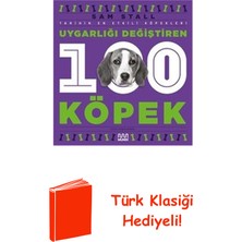 Mundi Uygarlığı Değiştiren 100 Köpek - Tarihin En Etk... + Türk Klasiği Hediye