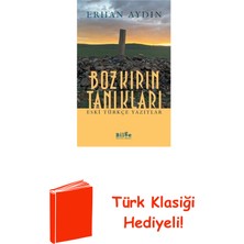 Bozkırın Tanıkları - Eski Türkçe Yazıtlar + Türk Klasiği Hediye