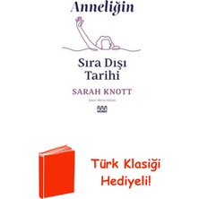 Mundi Anneliğin Sıra Dışı Tarihi + Türk Klasiği Hediye