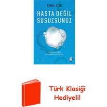 Ketebe Hasta Değil Susuzsunuz + Türk Klasiği Hediye