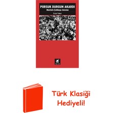 Ayrıntı Yayınları Porsuk Durgun Akardı-Mustafa Çalıkuşu Anısına + Türk Klasiği Hediye