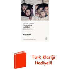 Ketebe Srebrenitsa Şahitliği - Nisan 1992 - Eylül 1994... + Türk Klasiği Hediye