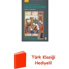 Ketebe Şeriat ile Kanun Arasında Ebussuud Efendi - Osm... + Türk Klasiği Hediye