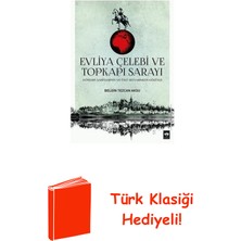 Ötüken Neşriyat Evliya Çelebi ve Topkapı Sarayı + Türk Klasiği Hediye