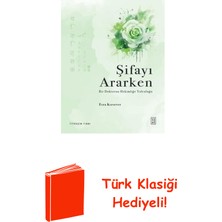 Ketebe Şifayı Ararken - Bir Doktorun Hekimliğe Yolculu... + Türk Klasiği Hediye