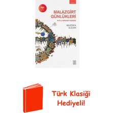 Ketebe Malazgirt Günlükleri - Kutlu Mirasın Peşinde + Türk Klasiği Hediye