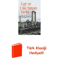 Ege ve Eski Yunan Tarihi 1 - Tarih Öncesi Çağla... + Türk Klasiği Hediye
