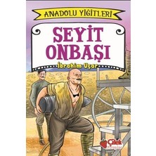 Çilek Kitaplar Seyit Onbaşı - Anadolu Yiğitleri 2
