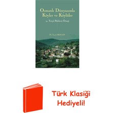 Osmanlı Dünyasında Köyler ve Köylüler 19 . Yüzy... + Türk Klasiği Hediye