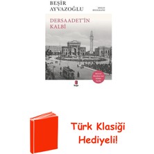 Kapı Yayınları Dersaadet'in Kalbi - Beyazıt Meydanı'nın Kültür... + Türk Klasiği Hediye
